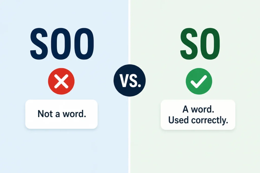 Soo vs. So – What’s the Difference? (Is “Soo” a Word?)